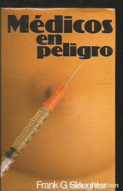 Libros: MEDICOS EN PELIGRO - SLAUGHTER, FRANK G. - Foto 2