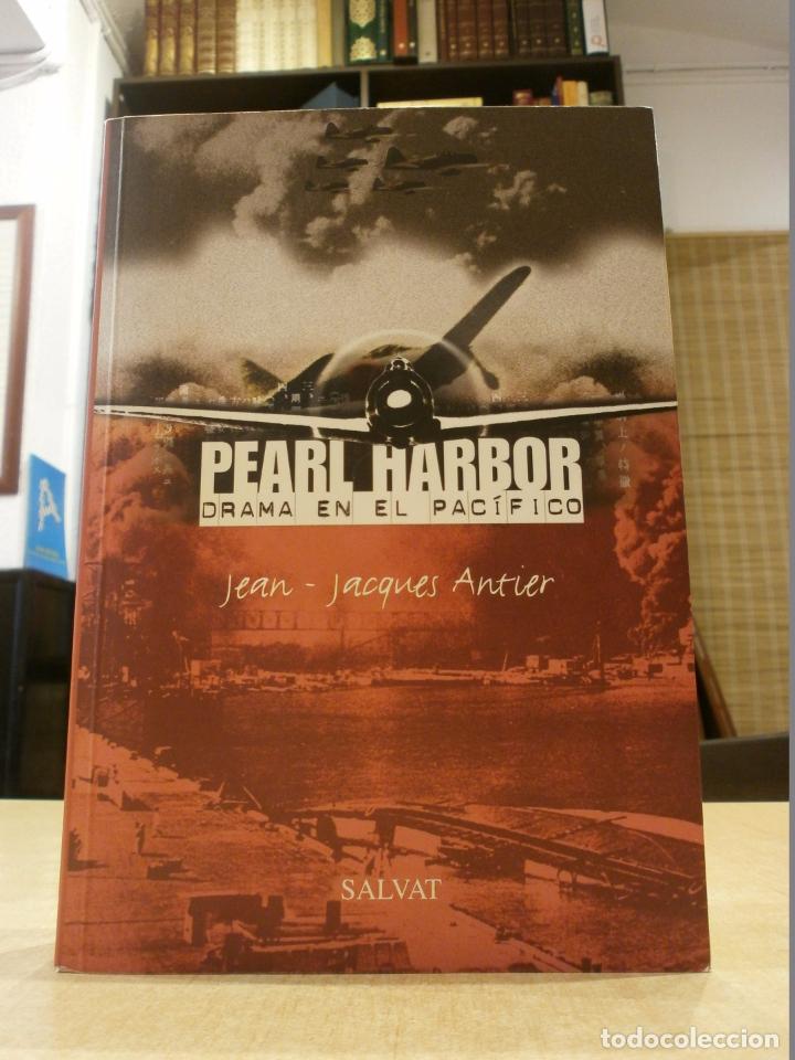 Libros: PEARL HARBOR DRAMA EN EL PAC&Iacute;FICO. - ANTIER, JEAN-JACQUES. - Foto 1