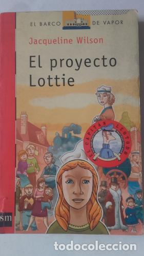 Libros: EL PROYECTO LOTTIE - Wilson,Jacqueline - Foto 1