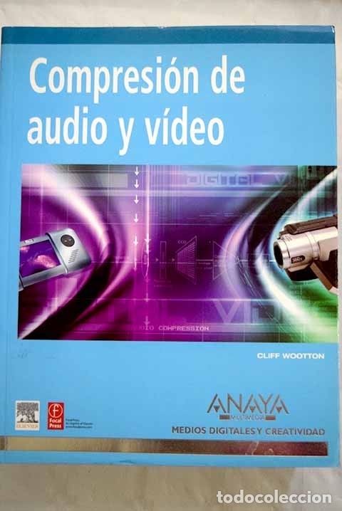 Libros: Compresi&oacute;n de audio y v&iacute;deo.- Wootton, Cliff - Foto 1