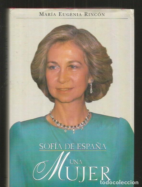 Libros: SOFIA DE ESPA&Ntilde;A. UNA MUJER - RINCON, MARIA EUGENIA - Foto 1