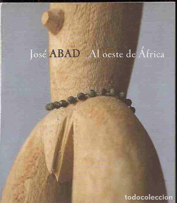 Libros: JOSE ABAD. AL OESTE DE AFRICA - VARIOS - Foto 4