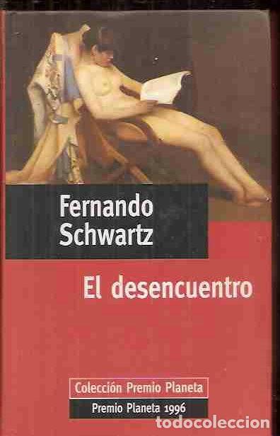 Libros: DESENCUENTRO - EL - SCHWARTZ, FERNANDO - Foto 2