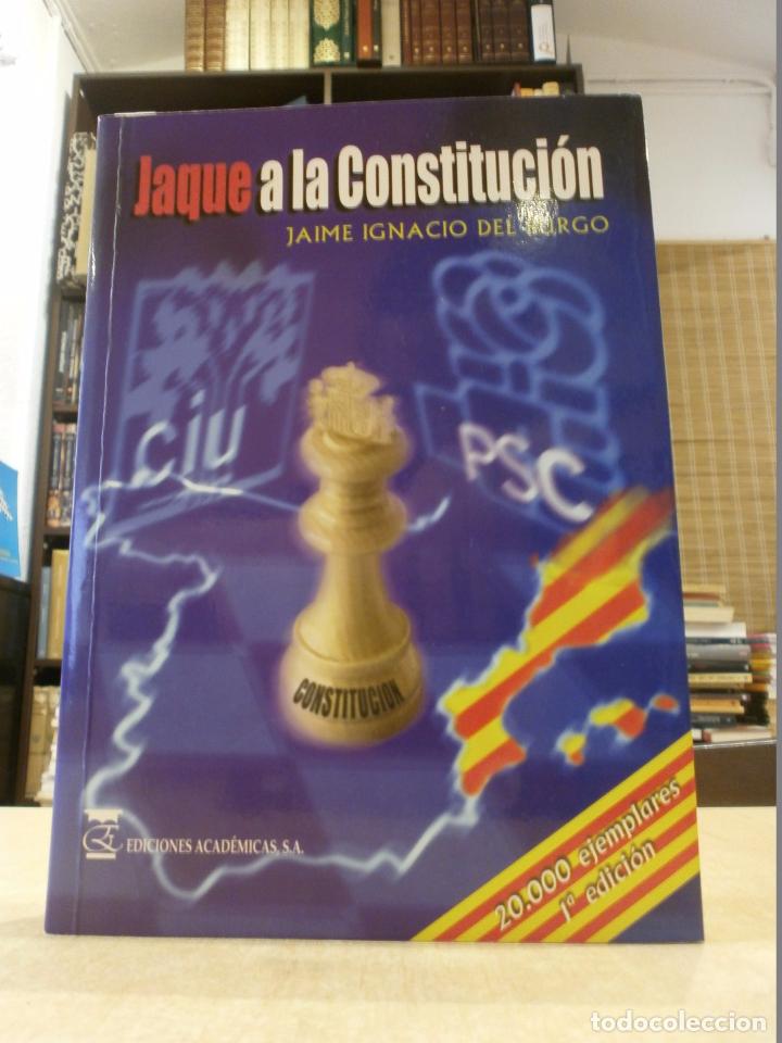 Libros: JAQUE A LA CONSTITUCI&Oacute;N. - JAIME IGNACIO DEL BURGO. - Foto 1