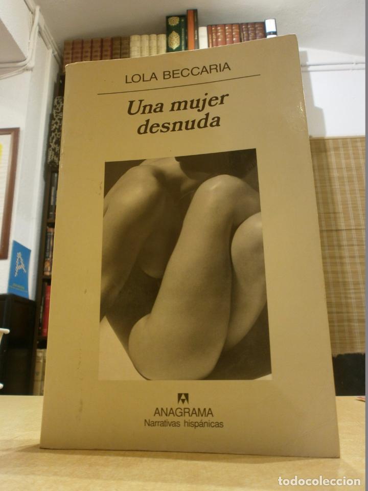 Libros: Una mujer desnuda. - Lola Beccaria - Foto 1