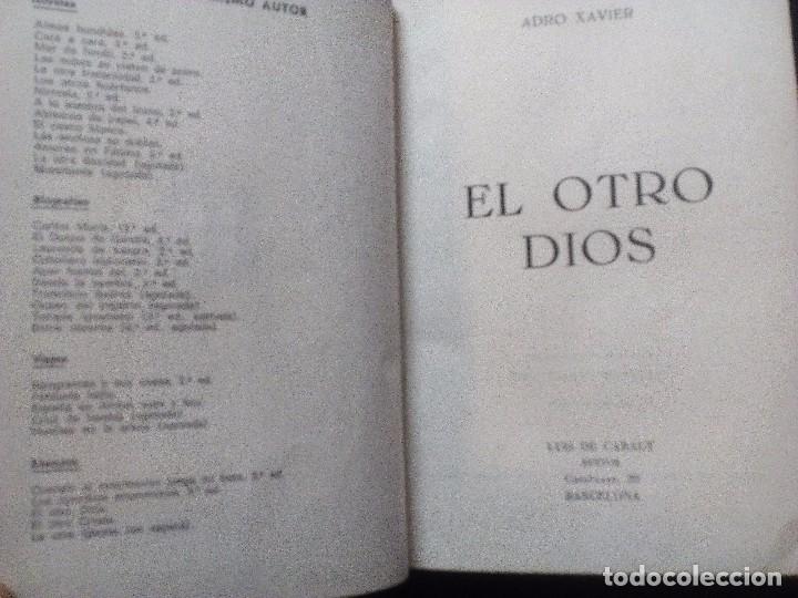 Libros: El otro Dios. Adro Xavier. 1&ordf; EDICI&Oacute;N LUIS DE CARALT EDITOR - Foto 3
