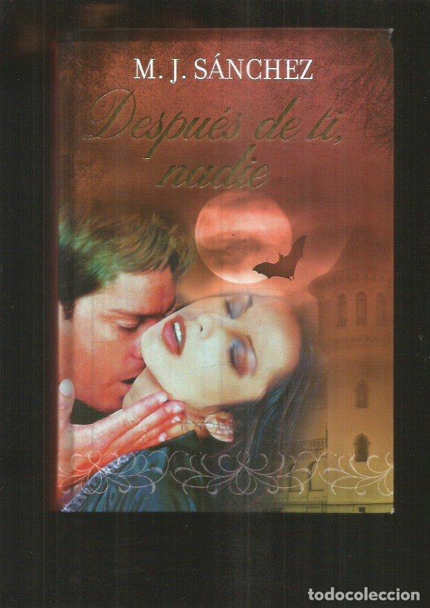Libros: DESPUES DE TI, NADIE - SANCHEZ, M. J. - Foto 2