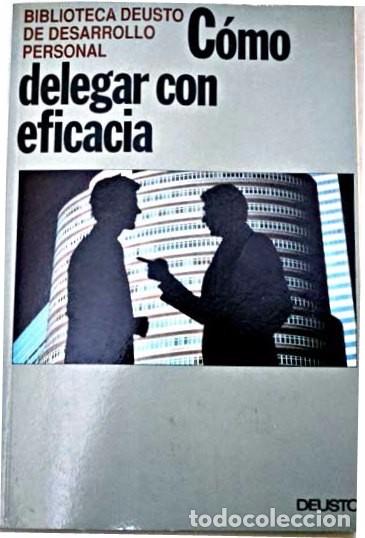 Libros: COMO DELEGAR CON EFICACIA - BIBLIOTECA DEUSTO DE DESARROLLO PERSONAL - Foto 1