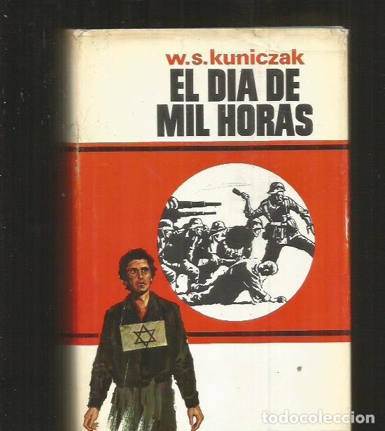 Libros: DIA DE MIL HORAS - EL - KUNICZAK, W. S. - Foto 1