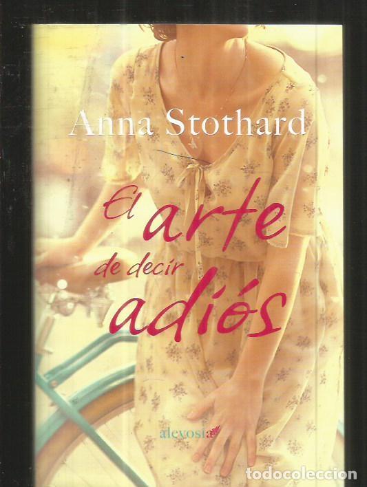 Libros: ARTE DE DECIR ADIOS - EL - STOTHARD, ANNA - Foto 6