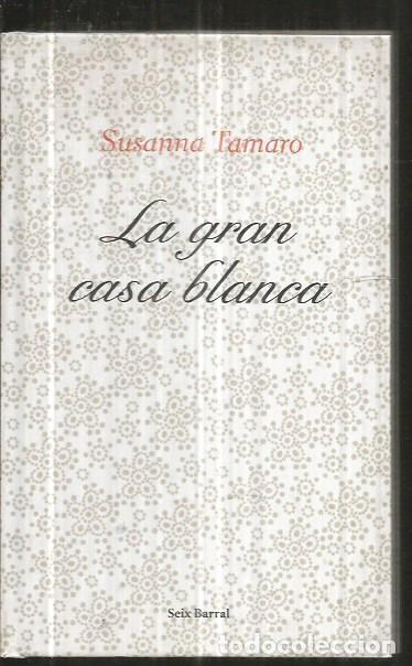 Libros: GRAN CASA BLANCA - LA - TAMARO, SUSANNA - Foto 1