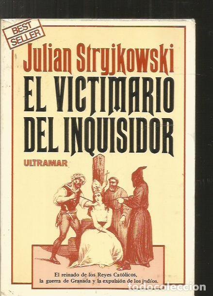 Libros: VICTIMARIO DEL INQUISIDOR - EL - STRYJKOWSKI, JULIAN - Foto 1