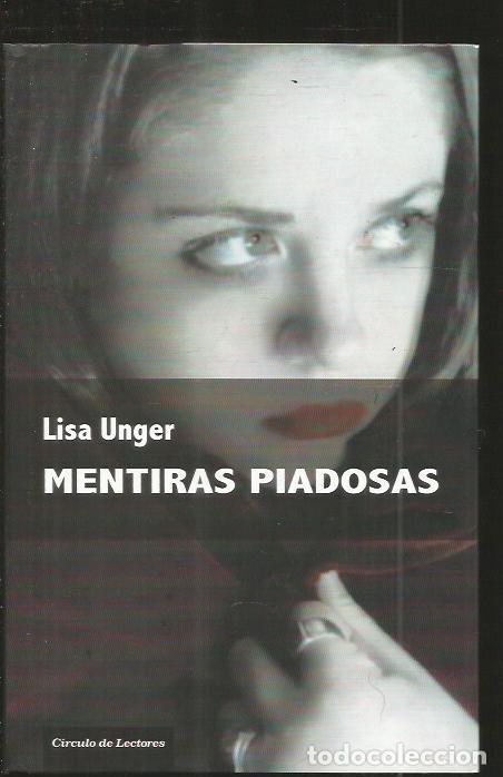 Libros: MENTIRAS PIADOSAS - UNGER, LISA - Foto 1