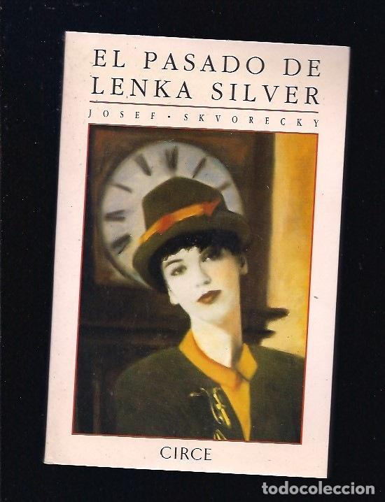 Libros: PASADO DE LENKA SILVER - EL - SKVORECKY, JOSEF - Foto 7