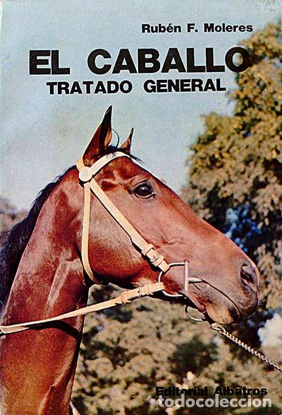 Libros: El caballo. Tratado general - Rub&eacute;n F. Moleres - Foto 1