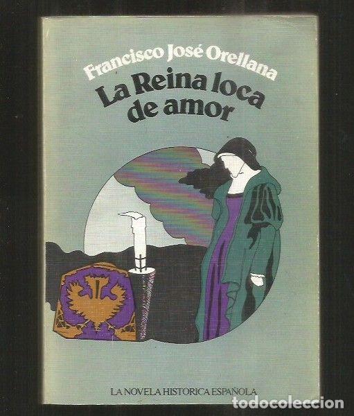 Libros: REINA LOCA DE AMOR - LA - ORELLANA, FRANCISCO JOSE - Foto 1