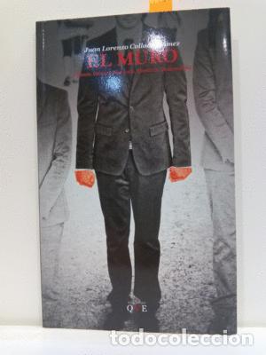 Libros: EL MURO - COLLADO G&Oacute;MEZ, JUAN LORENZO - Foto 1