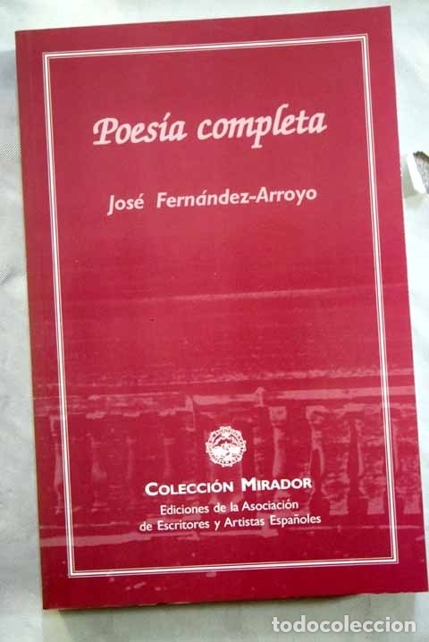 Libros: Poes&iacute;a completa.- Fern&aacute;ndez-Arroyo, Jos&eacute; - Foto 1