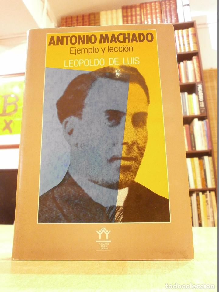 Libros: ANTONIO MACHADO. Ejemplo y lecci&oacute;n. - LEOPOLDO DE LUIS. - Foto 1