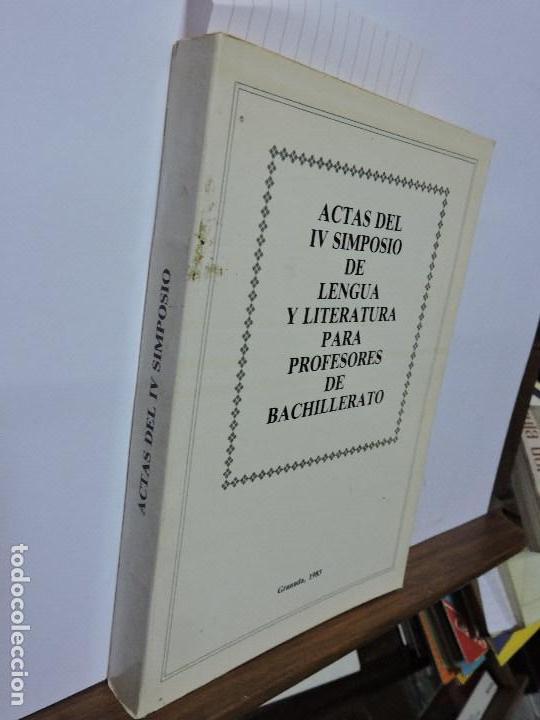 books: Actas del IV Simposio de Lengua y Literatura para profesores de Bachillerato. Granada 1983