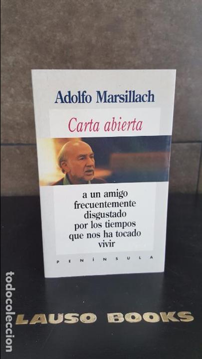 Libros: Carta abierta a un amigo frecuentemente disgustado por los tiempos que nos ha tocado vivir.ADOLFO MA