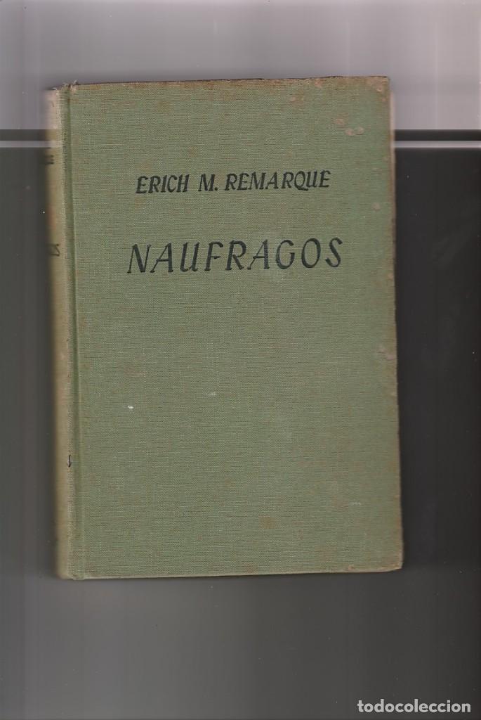 Libri di seconda mano: NAUFRAGOS- ERICH M. REMARQUE