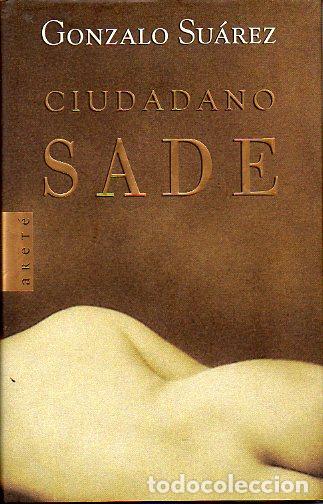 Libros: CIUDADANO SADE. 1&ordf; edici&oacute;n. - Foto 1