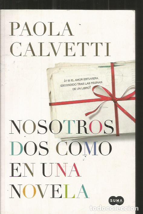 Libros: NOSOTROS DOS COMO EN UNA NOVELA - CALVETTI, PAOLA - Foto 1