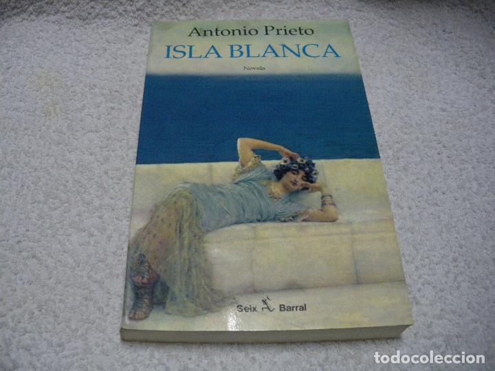 Libros: Isla Blanca (1&ordf; edici&oacute;n) - Antonio Prieto - Foto 1