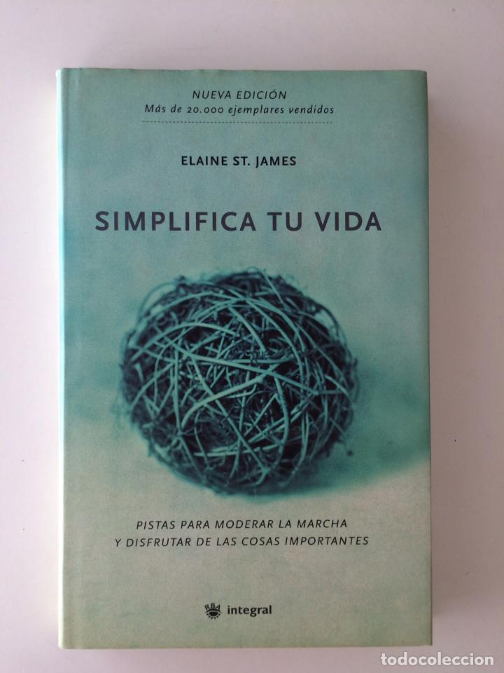 Libros: SIMPLIFICA TU VIDA - ELAINE ST. JAMES - Foto 1