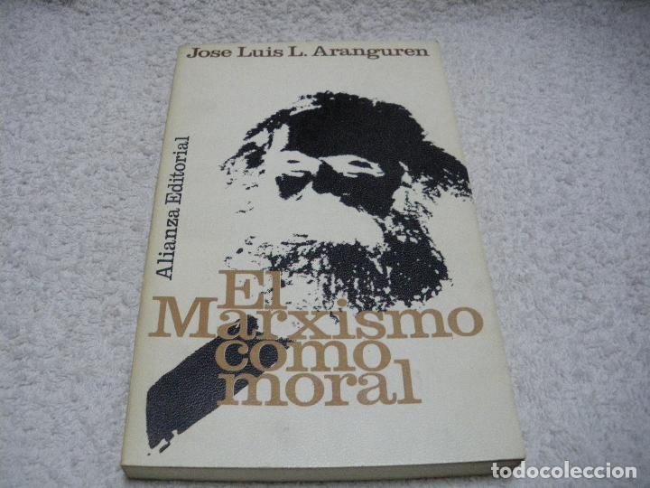 Libros: EL MARXISMO COMO MORAL - Jos&eacute; Luis Aranguren - Foto 1