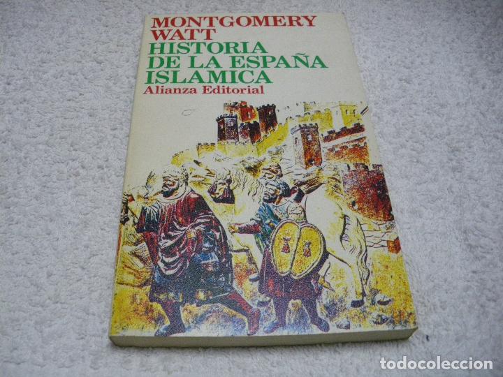 Libros: HISTORIA DE LA ESPA&Ntilde;A ISL&Aacute;MICA - Montgomery Watt - Foto 1