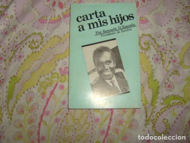 Libros: CARTA A MIS HIJOS , KENNETH D. KAUNDA - Foto 1