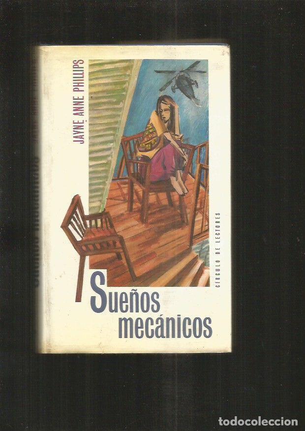 Libros: SUE&Ntilde;OS MECANICOS - PHILLIPS, JAYNE ANNE - Foto 2
