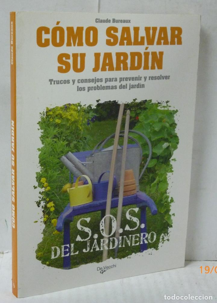 Libros: COMO SALVAR SU JARDIN - Bureaux, Claude