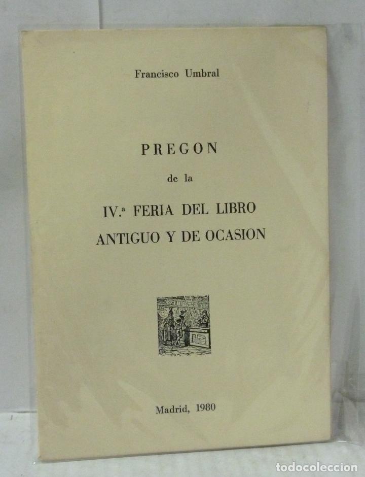 Libros: PREGON DE LA IV&ordf; FERIA DEL LIBRO ANTIGUO Y DE OCASION - Umbral, Francisco - Foto 1