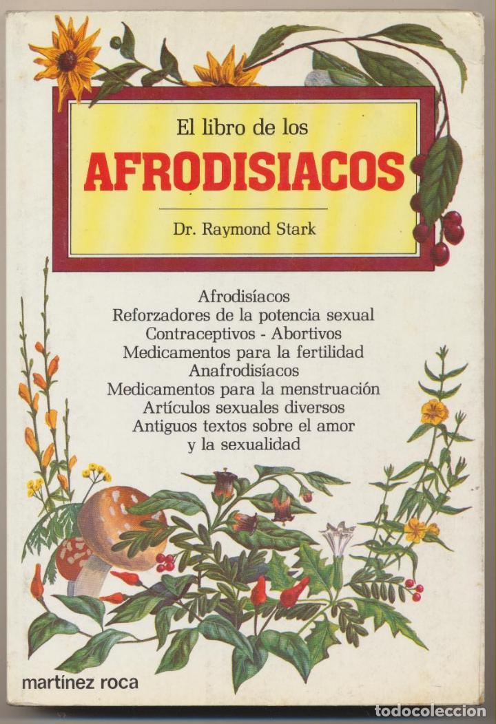 Libros: El libro de los Afrodis&iacute;acos. Dr. Raymond Stark. Mart&iacute;nez Roca.  SIN USAR... - Foto 1