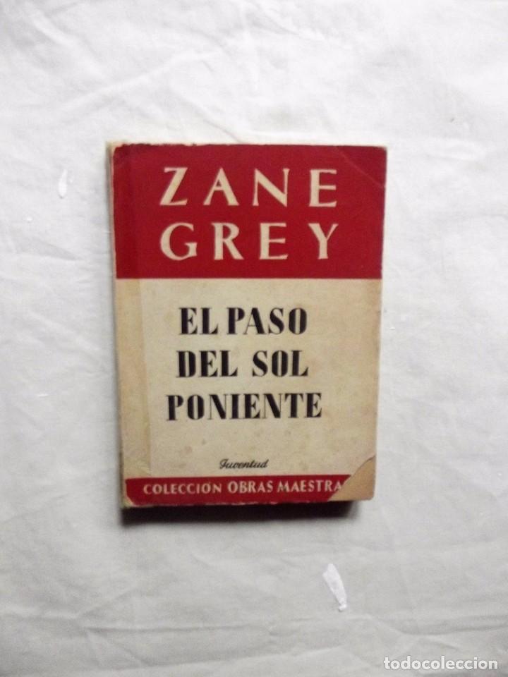 Libros: EL PASO DEL SOL PONIENTE DE ZANE GREY - Foto 1