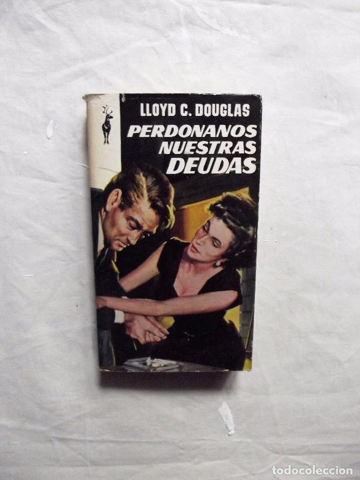 Libros: PERDONANOS NUESTRA DEUDAS DE LLOYD C. DOUGLAS - Foto 1