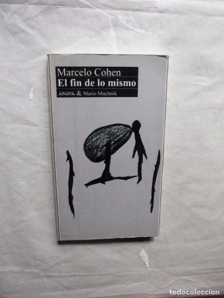Libros: EL FIN DE LO MISMO DE MARCELO COHEN - Foto 1