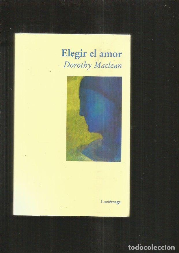 Libros: ELEGIR EL AMOR - MACLEAN, DOROTHY - Foto 2