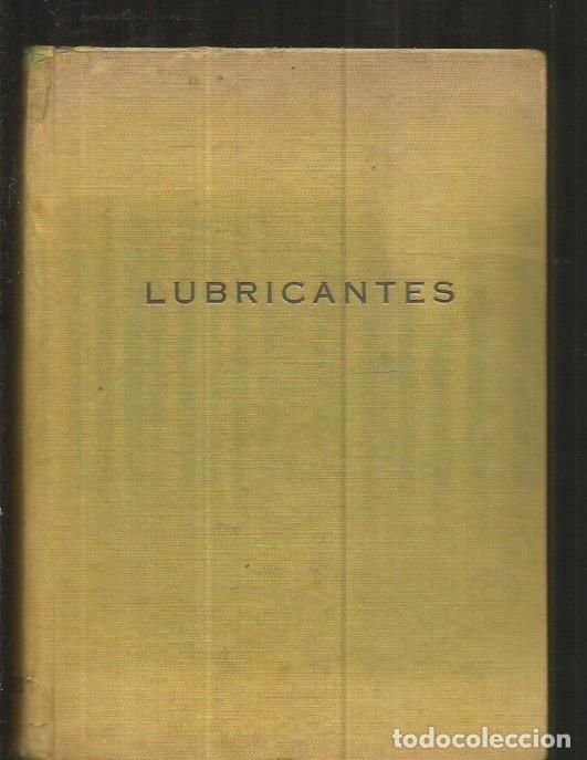 Libros: LUBRICANTES. CARACTERISTICAS Y CONTRATIPOS - BENITO VIDAL, R. - Foto 1