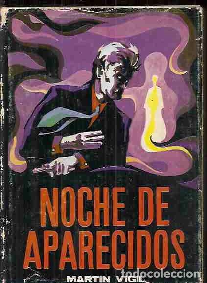 Libros: NOCHE DE APARECIDOS - MART&Iacute;N VIGIL, JOS&Eacute; LUIS - Foto 2