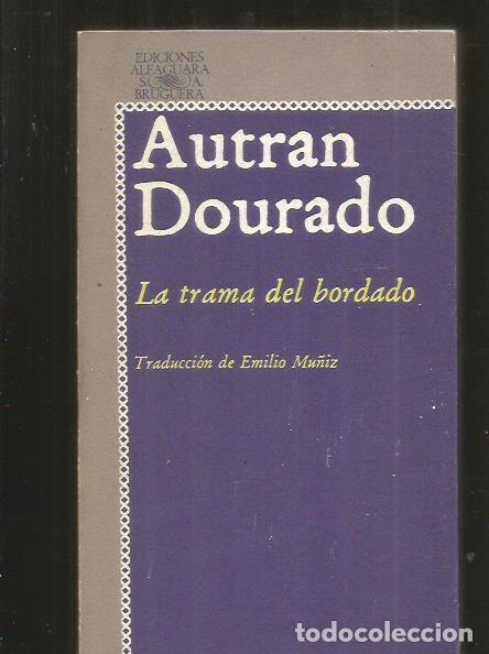 Libros: TRAMA DEL BORDADO - LA - DOURADO, AUTRAN - Foto 1