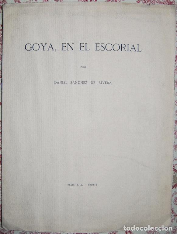 Libros: GOYA, EN EL ESCORIAL - SANCHEZ DE RIVERA, Daniel - Foto 1