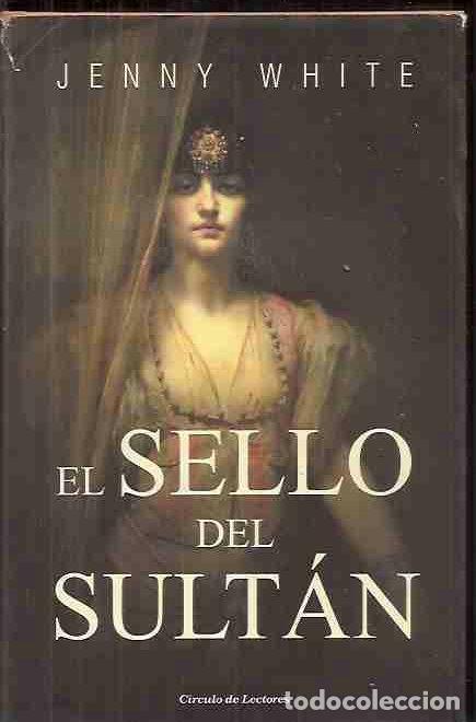 Libros: SELLO DEL SULTAN - EL - WHITE, JENNY - Foto 3