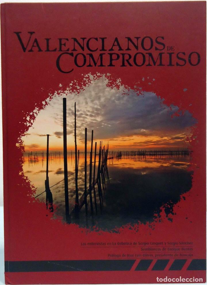 Libri di seconda mano: VALENCIANOS DE COMPROMISO. QUINDICI EDITORES, 2009.