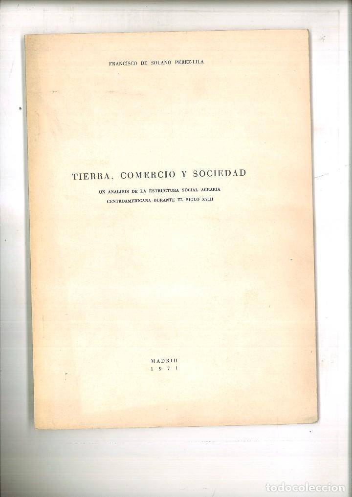 Libros: TIERRA, COMERCIO Y SOCIEDAD. Francisco de Solano P&eacute;rez-Lila - Foto 1