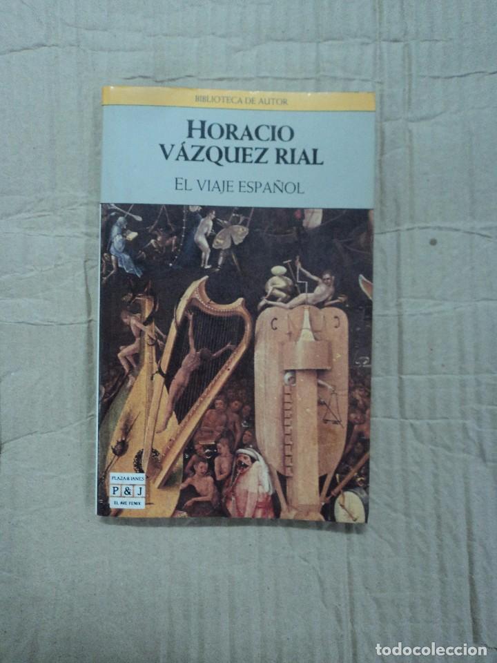Libros: El viaje espa&ntilde;ol - Horacio V&aacute;zquez Rial - - Foto 1