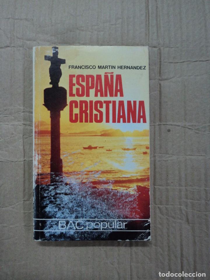 Libros: Espa&ntilde;a Cristiana - Francisco Mart&iacute;n Hern&aacute;ndez - Foto 1